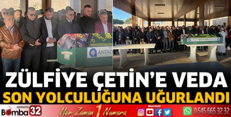 Zülfiye Çetin'e veda