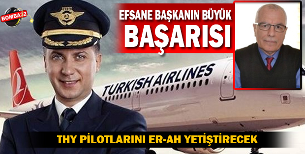 THY pilotlarını ER-AH yetiştirecek