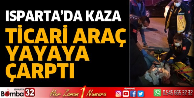 Ticari araç yayaya çarptı