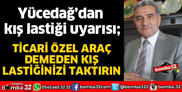 TİCARİ ÖZEL ARAÇ DEMEDEN KIŞ LASTİĞİNİZİ TAKTIRIN
