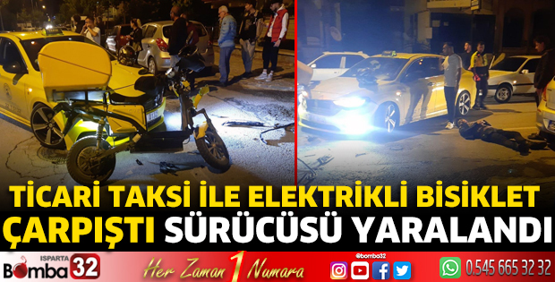 Ticari taksi ile elektrikli bisiklet çarpıştı sürücüsü yaralandı