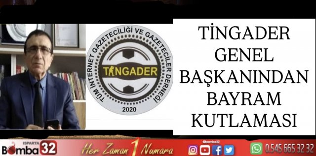 TİNGADER GENEL BAŞKANINDAN BAYRAM KUTLAMASI