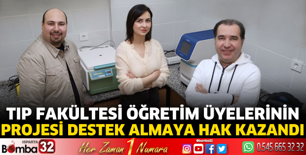 Tıp Fakültesi Öğretim Üyelerinin Projesi destek almaya hak kazandı