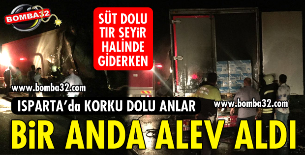 TIR DORSESİ ANİDEN ALEV ALDI
