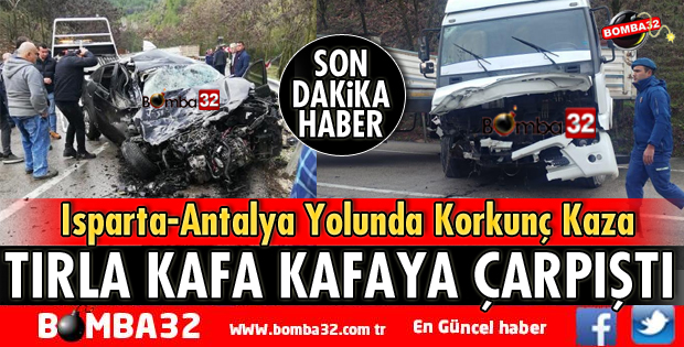 TIR İLE OTOMOBİL KAFA KAFAYA ÇARPIŞTI