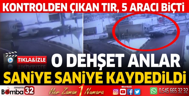 Tırın araçlara çarpma anı kamerada