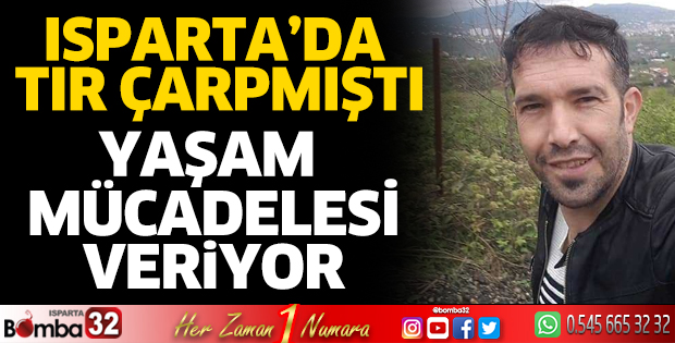 Tırın çarptığı işçi yaşam mücadelesi veriyor