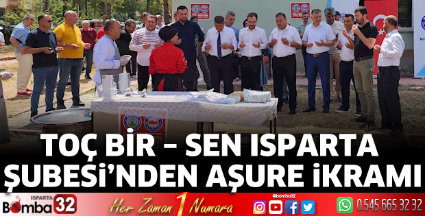 TOÇ BİR – SEN Isparta Şubesi’nden aşure ikramı