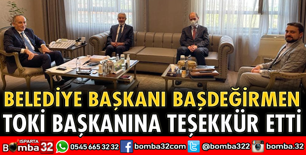 TOKİ BAŞKANINA TEŞEKKÜR ETTİ