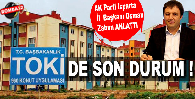 TOKİ  DE SON DURUM !