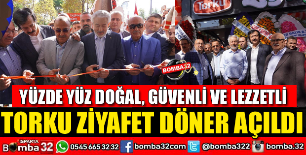 TORKU ZİYAFET ET DÖNER ISPARTA’DA AÇILDI