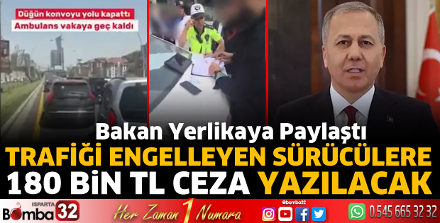 Trafiği engelleyen sürücülere 180 Bin TL ceza yazılacak