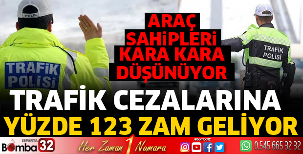 Trafik cezalarına yüzde 123 zam geliyor
