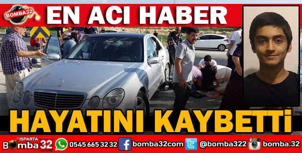 TRAFİK KAZASINDA AĞIR YARALANMIŞTI HAYATINI KAYBETTİ
