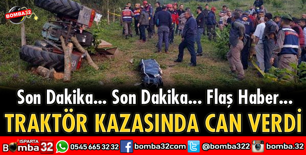 TRAKTÖR ALTINDA KALARAK CAN VERDİ
