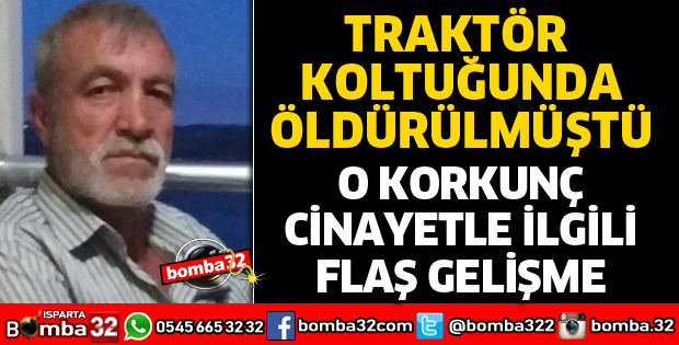 TRAKTÖR KOLTUĞUNDA ÖLDÜRÜLEN ŞEVKET AYDEMİR'İN KATİL ZANLISI TUTUKLANDI