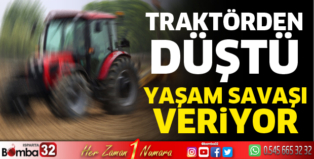 Traktörden düşen adam ağır yaralandı 