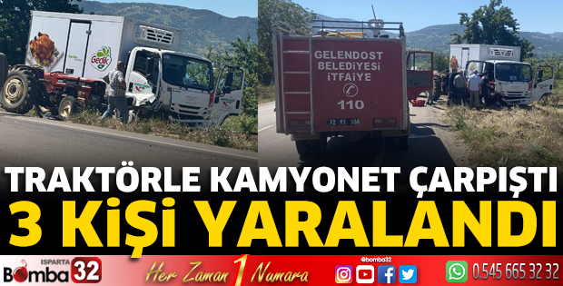 Traktörle kamyonet çarpıştı 3 kişi yaralandı 