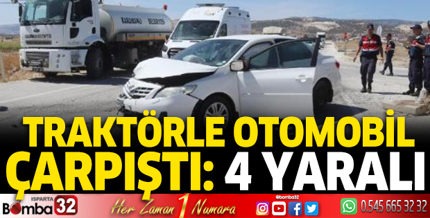 Traktörle otomobil çarpıştı: 4 yaralı
