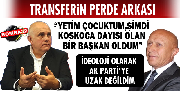 TRANSFERİN PERDE ARKASINI AÇIKLADI