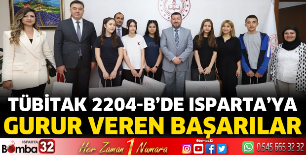 TÜBİTAK 2204-B’de Isparta’ya Gurur Veren Başarılar