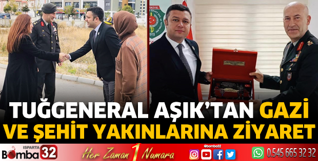 Tuğgeneral Aşık’tan gazi ve şehit yakınlarına ziyaret 
