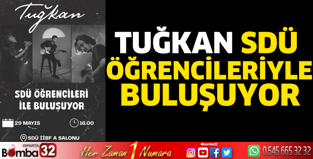 Tuğkan SDÜ öğrencileriyle buluşuyor