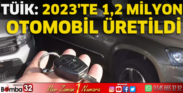 TÜİK: 2023'te 1,2 milyon otomobil üretildi