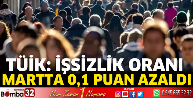 TÜİK: İşsizlik oranı martta 0,1 puan azaldı