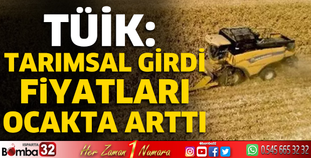 TÜİK: Tarımsal girdi fiyatları ocakta arttı
