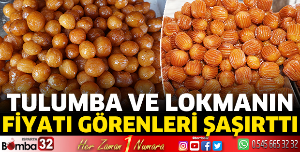 Tulumba ve lokmanın fiyatı görenleri şaşırttı 