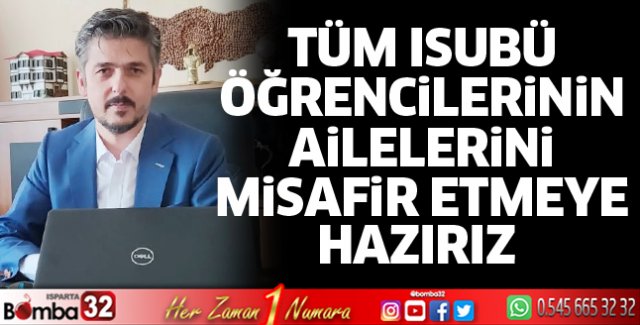 Tüm ISUBÜ öğrencilerinin ailelerini misafir etmeye hazırız