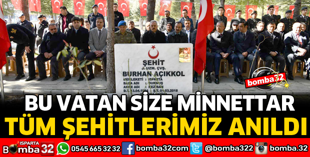 TÜM ŞEHİTLERİMİZ ANILDI