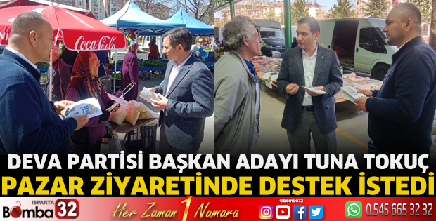 Tuna Tokuç pazar ziyaretinde destek istedi