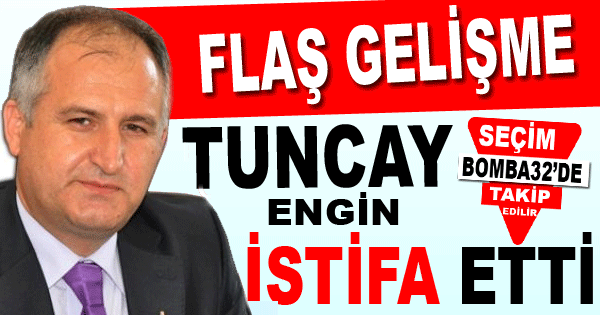 Tuncay Engin İstifa Etti