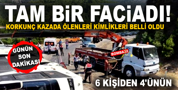 Tur Otobüsü Kazasında Ölenlerin Kimlikleri Tespit Edildi