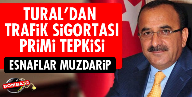 Tural'dan trafik sigortası primi tepkisi!