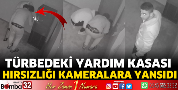 Türbedeki yardım kasası hırsızlığı kameralara yansıdı