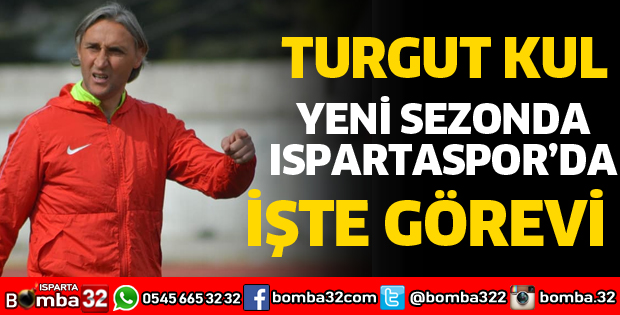 TURGUT KUL YENİ SEZONDA ISPARTASPOR'DA