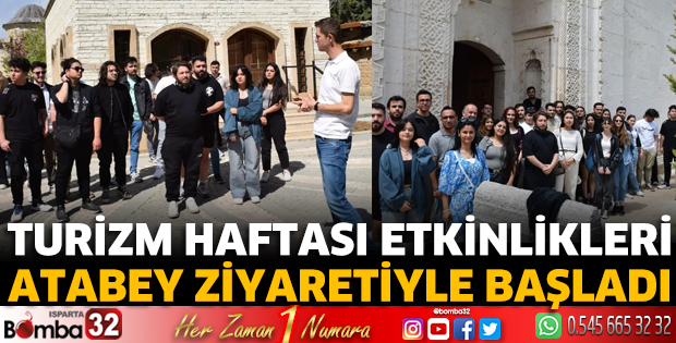 Turizm Haftası etkinlikleri Atabey ziyaretiyle başladı