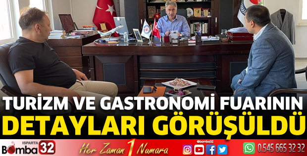 Turizm ve Gastronomi Fuarının detayları görüşüldü
