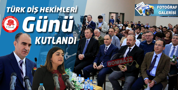 Türk Diş Hekimleri Günü Kutlandı