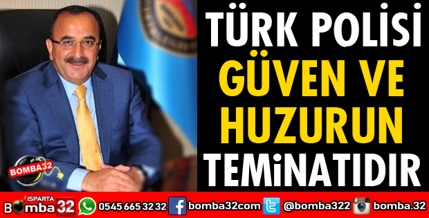 TÜRK POLİSİ GÜVEN VE HUZURUN TEMİNATIDIR
