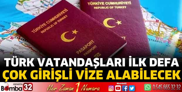 Türk vatandaşları ilk defa çok girişli vize alabilecek
