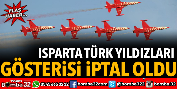 TÜRK YILDIZLARI GÖSTERİSİ İPTAL OLDU
