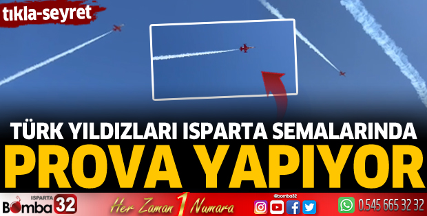 Türk Yıldızları Isparta semalarında prova uçuşu yapıyor 