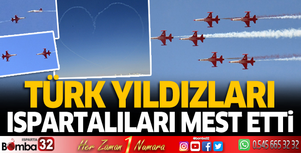 Türk Yıldızları Ispartalıları mest etti