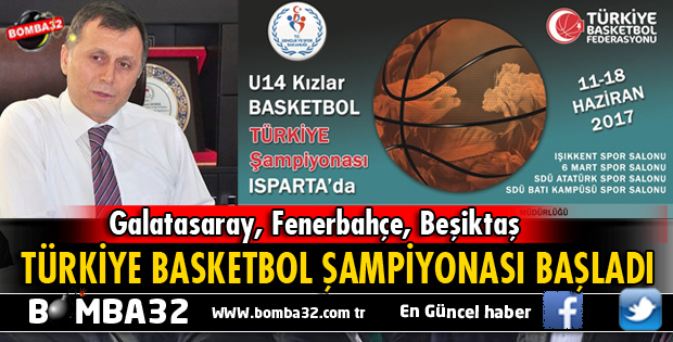 TÜRKİYE BASKETBOL ŞAMPİYONASI ISPARTA'DA BAŞLADI