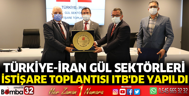 Türkiye-İran Gül Sektörleri istişare toplantısı ITB'de yapıldı