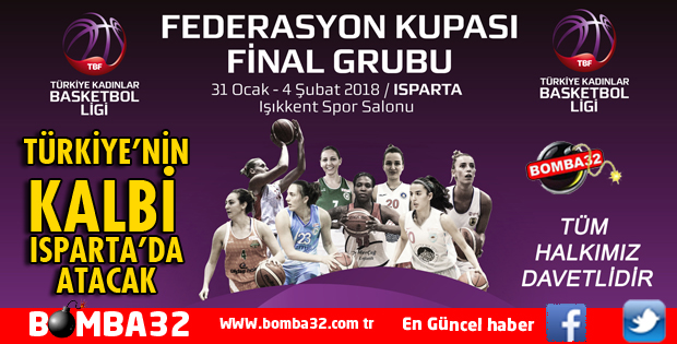 TÜRKİYE KADINLAR BASKETBOL LİGİ FEDERASYON KUPASI FİNALLERİ ISPARTA'DA YAPILACAK